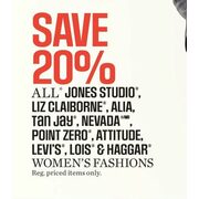 All Jones Studio, Liz Claiborne, Alia, Tan Jay, Nevada, Point Zero, Attitude, Levi's, Lois, and Haggar Women's Fashions - 20% Off
