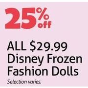 All $29.99 Disney Frozen Fashion Dolls - 25% off