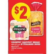 Country Harvest Bread or D'Italiano Buns  - $2.00