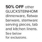 Glucksteinhome Dinnerware, Flatware, Barware, Stemware, Serving Pieces, Table And Kitchen Linens - 50%  off