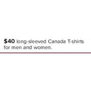 Long-Sleeved Canada T-Shirts for Men and Women - $40.00