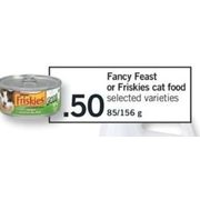 Fancy Feast or Friskies Cat Food - $0.50