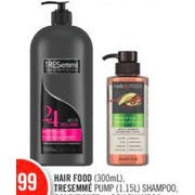Hair Food, Tresemme Pump Shampoo, Conditioner or Dry Shampoo - $7.99