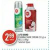Life Brand Foaming Shave Cream Or Gels  - $2.99