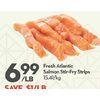 Fresh Atlantic Salmon Stir-Fry Strips  - $6.99/lb ($1.00 off)