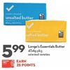 Longo's Essentials Butter  - $5.99